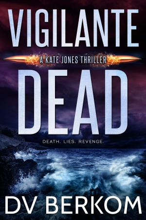 Cover of the book Vigilante Dead by Tony Doris