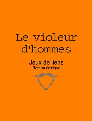 Cover of the book Le violeur d'hommes by Robin Juliet