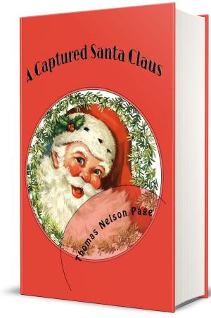 Book cover of A Captured Santa Claus (Illustrated Edition)