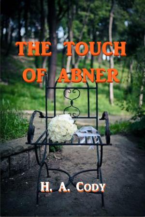 Cover of the book The Touch of Abner by Pierce Egan