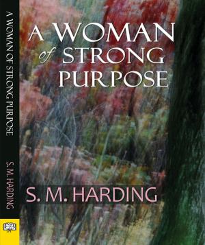 Cover of the book A Woman of Strong Purpose by Bette Hawkins