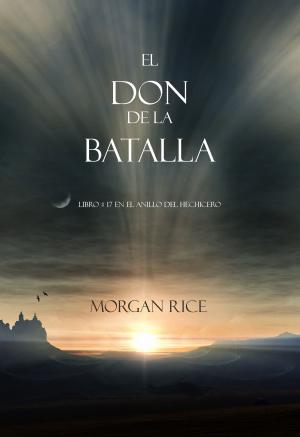 bigCover of the book El Don de la Batalla (Libro#17 De El Anillo Del Hechicero) by 