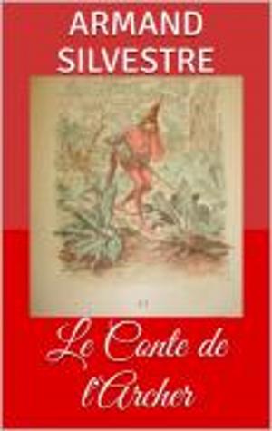 Cover of the book Le Conte de l'Archer by Alexandre-Nicolas Courtois