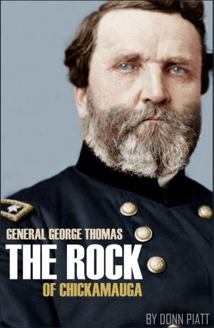 Cover of the book The Rock of Chickamauga: Life of George H. Thomas (Abridged) by Dr. Abner Hard
