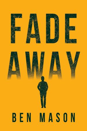Cover of the book Fade Away by Fred Ledley