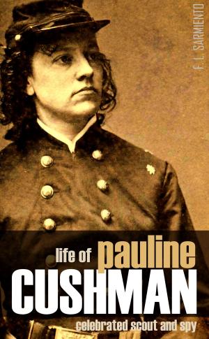 Cover of Life of Pauline Cushman: The Celebrated Union Spy & Scout (New Introduction)