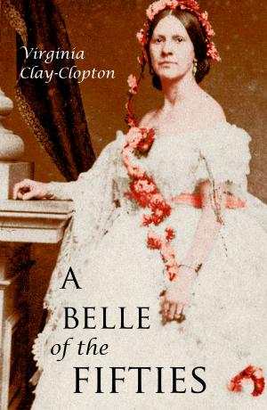 Cover of the book A Belle of the Fifties (Expanded, Annotated) by Emma Cassandra Reily Macon, Reuben Conway Macon