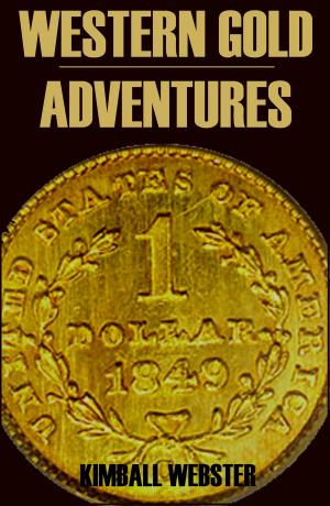 Cover of the book Western Gold Adventures 1849-1854 (Abridged, Annotated) by William E Barton