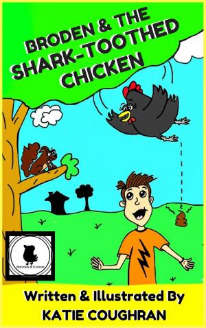 Cover of the book Broden and the Shark-Toothed Chicken by Rob Duder