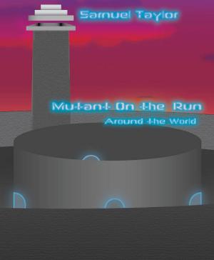 Cover of the book Mutant on the Run by Patrick Stutzman