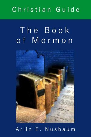 Cover of the book Christian Guide: The Book of Mormon by Steve Addison