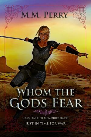 Cover of the book Whom the Gods Fear by M.M. Perry