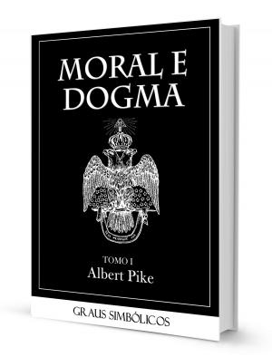 Book cover of MORAL E DOGMA I - GRAUS SIMBÓLICOS
