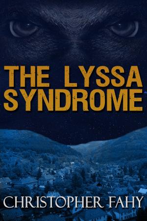 Cover of the book The Lyssa Syndrome by Toby Bennett, Benjamin Knox