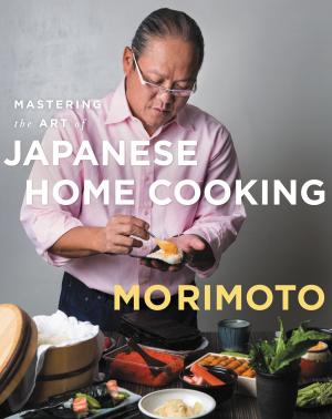 Cover of the book Mastering the Art of Japanese Home Cooking by iO Tillett Wright