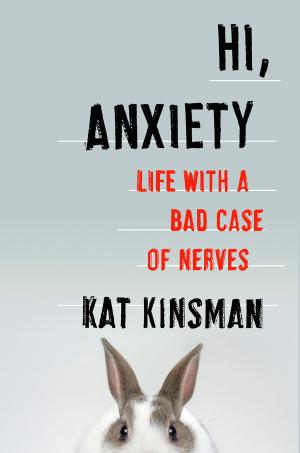 Cover of the book Hi, Anxiety by Michael J Nelson