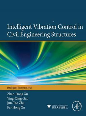 Cover of the book Intelligent Vibration Control in Civil Engineering Structures by George Chatzigeorgiou, Nicholas Charalambakis, Yves Chemisky, Fodil Meraghni