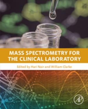Cover of the book Mass Spectrometry for the Clinical Laboratory by Nader Montazerin, Ghasem Akbari, Mostafa Mahmoodi