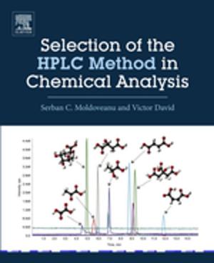 Cover of the book Selection of the HPLC Method in Chemical Analysis by Teresa M. Evans, Natalie Lundsteen, Nathan L. Vanderford