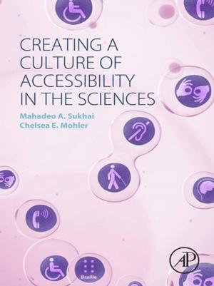 Cover of the book Creating a Culture of Accessibility in the Sciences by S.E. Jorgensen