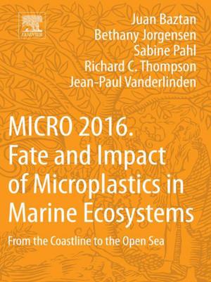 Cover of the book MICRO 2016: Fate and Impact of Microplastics in Marine Ecosystems by Awanish Kumar