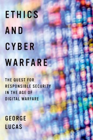 Cover of the book Ethics and Cyber Warfare by Said Amir Arjomand