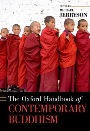 Cover of the book The Oxford Handbook of Contemporary Buddhism by 