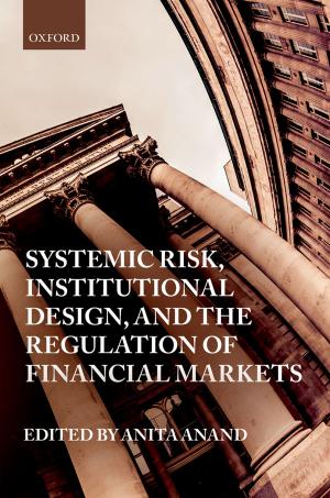 Cover of the book Systemic Risk, Institutional Design, and the Regulation of Financial Markets by 