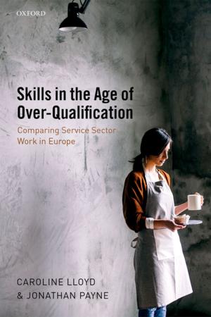 Cover of the book Skills in the Age of Over-Qualification by Paul Davies