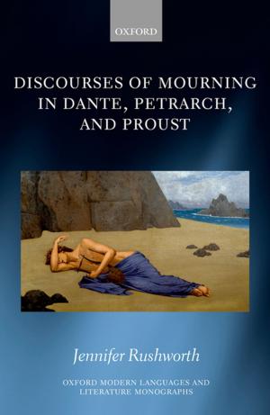 Cover of the book Discourses of Mourning in Dante, Petrarch, and Proust by Sanford Shieh