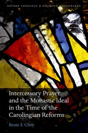 Cover of Intercessory Prayer and the Monastic Ideal in the Time of the Carolingian Reforms
