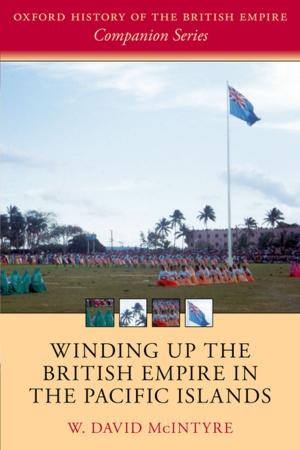 Cover of the book Winding up the British Empire in the Pacific Islands by Glen Humphries