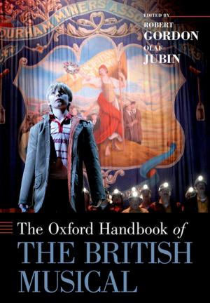 Cover of the book The Oxford Handbook of the British Musical by Allen Rubin