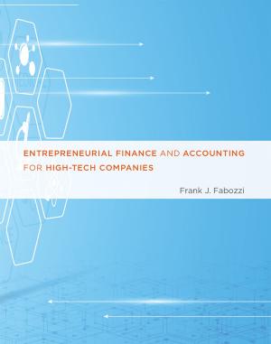 Cover of the book Entrepreneurial Finance and Accounting for High-Tech Companies by R. Ravi, Baohong Sun