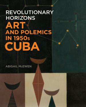 Cover of the book Revolutionary Horizons by Manuel Duran, Fay R Rogg