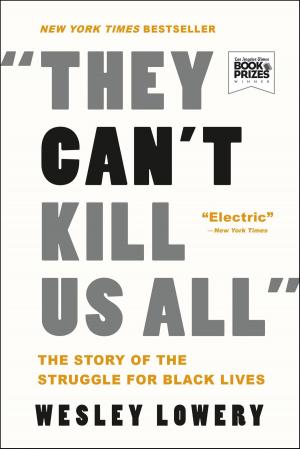 Cover of the book They Can't Kill Us All by Courtenay Hameister