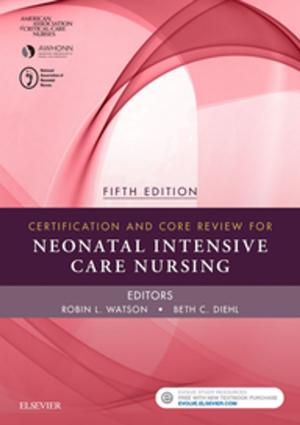 Cover of the book Certification and Core Review for Neonatal Intensive Care Nursing - E-Book by Ming Zhou, MD, PhD, Cristina Magi-Galluzzi, MD, PhD