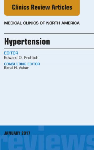 Cover of the book Hypertension, An Issue of Medical Clinics of North America, E-Book by G. Wright Bates