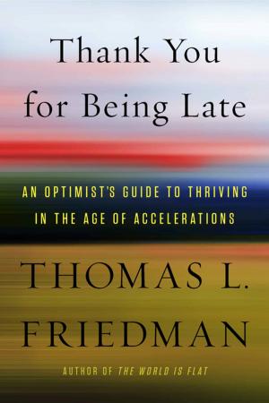 Cover of the book Thank You for Being Late by Thomas L. Friedman