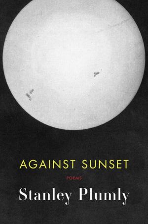Cover of the book Against Sunset: Poems by Mary Norris