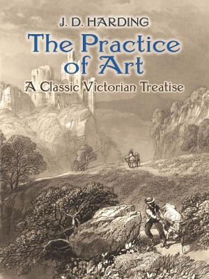 Cover of the book The Practice of Art: A Classic Victorian Treatise by Bryan Gibson