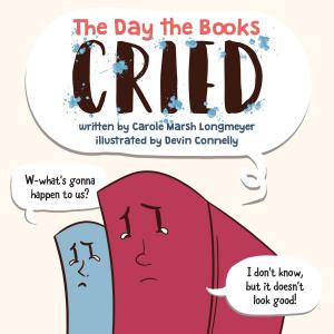 bigCover of the book The Day the Books Cried by 