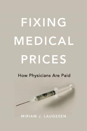 bigCover of the book Fixing Medical Prices by 