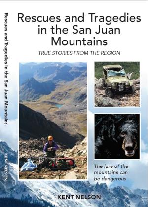 Cover of Rescues and Tragedies In the San Juan Mountains: True Stories from the Region.