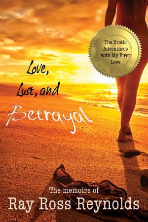 bigCover of the book Love, Lust, and Betrayal by 