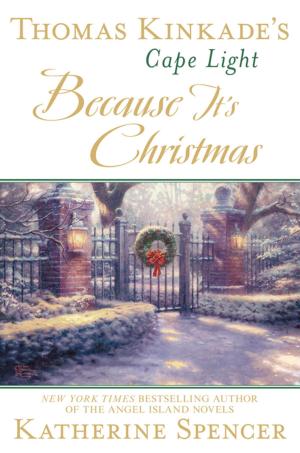 Cover of the book Thomas Kinkade's Cape Light: Because It's Christmas by Caitlin R. Kiernan, Kathleen Tierney