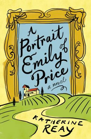 Cover of the book A Portrait of Emily Price by Luci Shaw