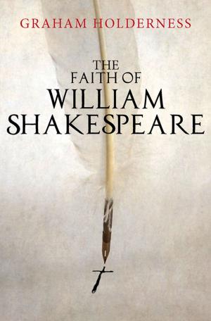 Cover of the book The Faith of William Shakespeare by Professor Roger Baker