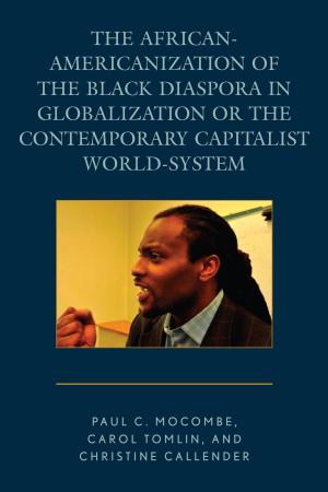 Book cover of The African-Americanization of the Black Diaspora in Globalization or the Contemporary Capitalist World-System