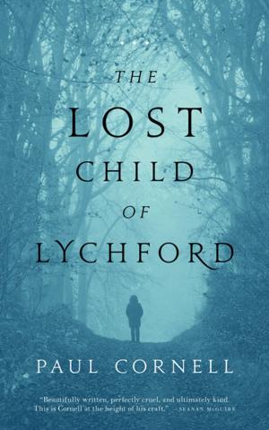 Cover of The Lost Child of Lychford by Paul Cornell, Tom Doherty Associates